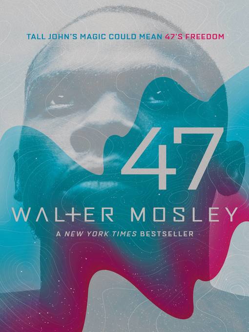 Title details for 47 by Walter Mosley - Available